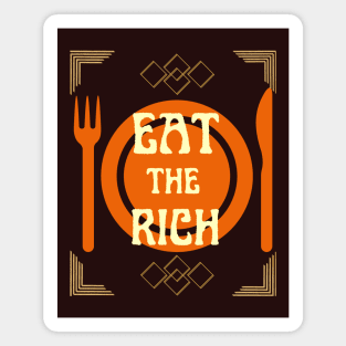 EAT THE RICH, (White Text) Magnet